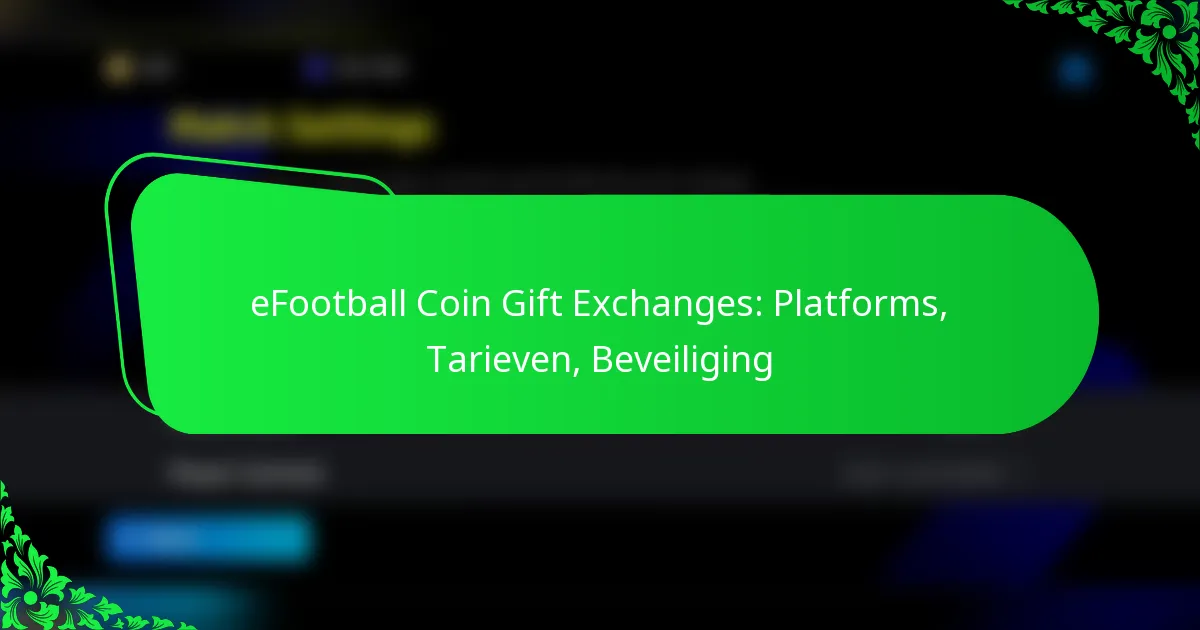 eFootball Coin Gift Exchanges: Platforms, Tarieven, Beveiliging
