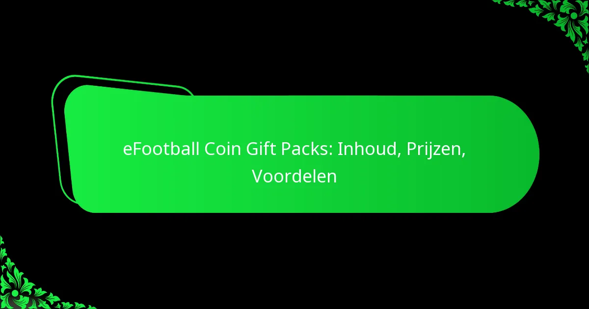 eFootball Coin Gift Packs: Inhoud, Prijzen, Voordelen